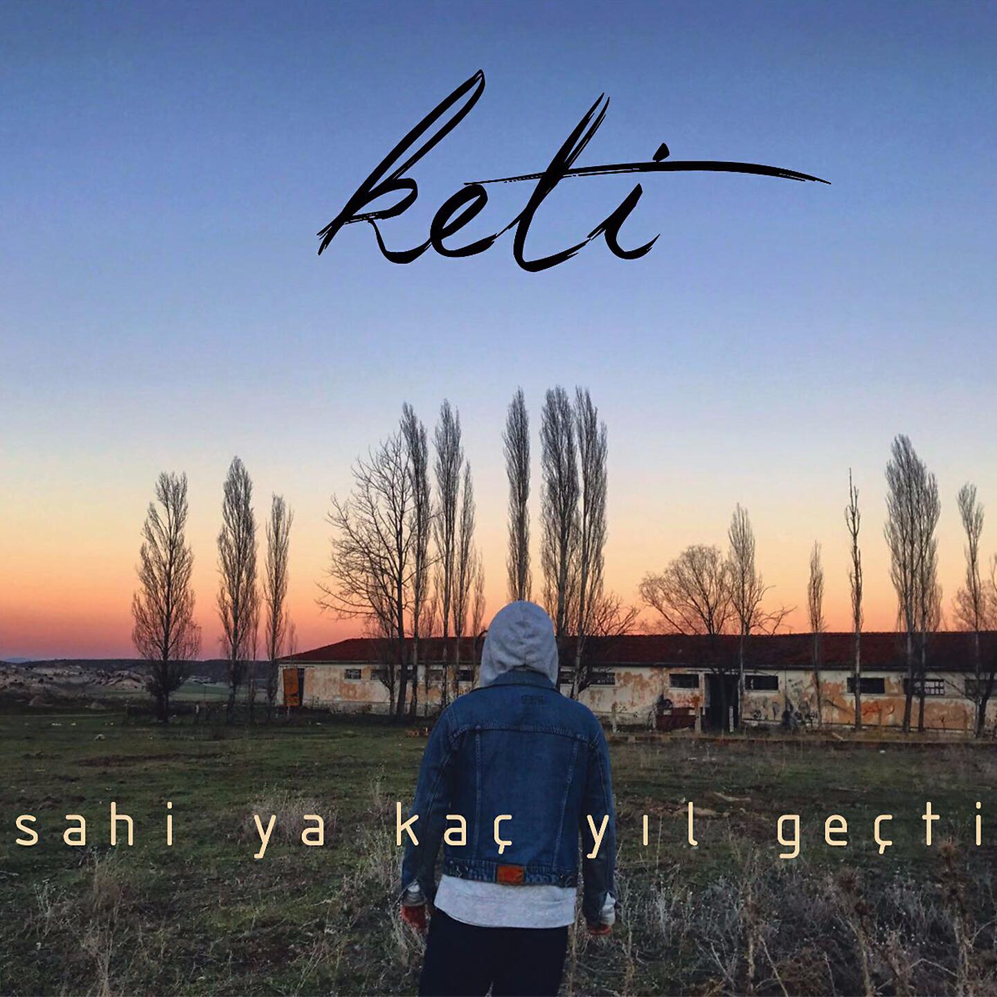 Keti - Sahi Ya Kaç Yıl Geçti