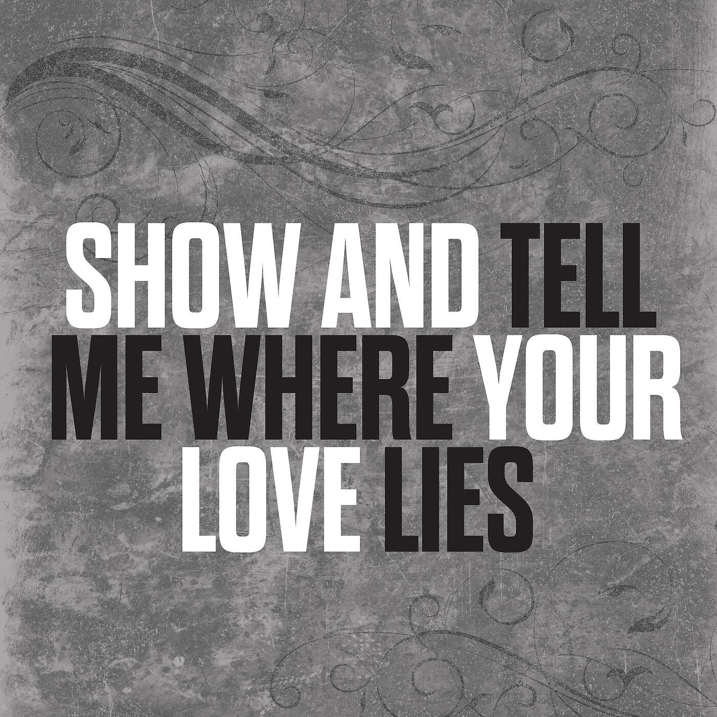 All the lies. Where Love Lies.