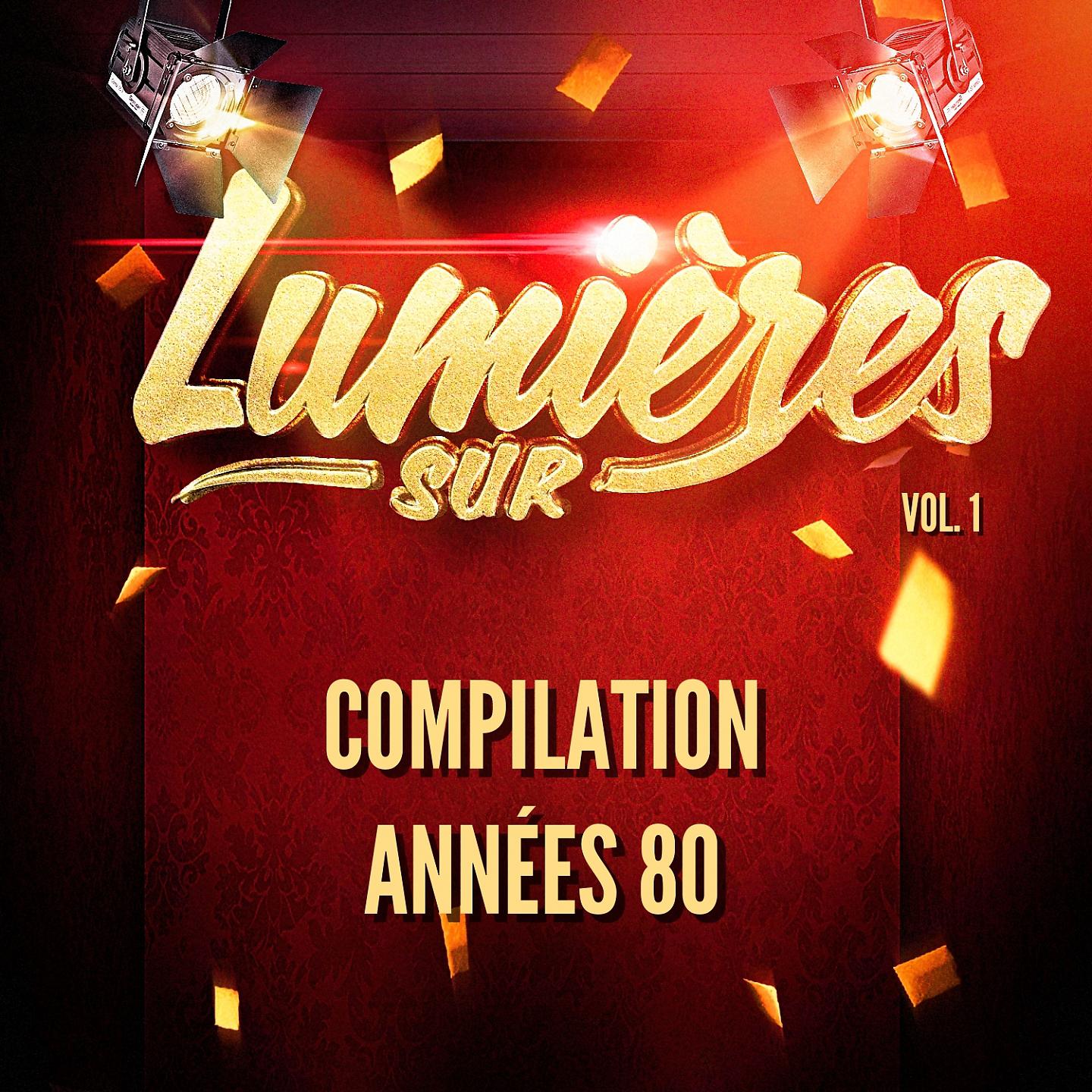 Постер альбома Lumières Sur Compilation Années 80-90, Vol. 1