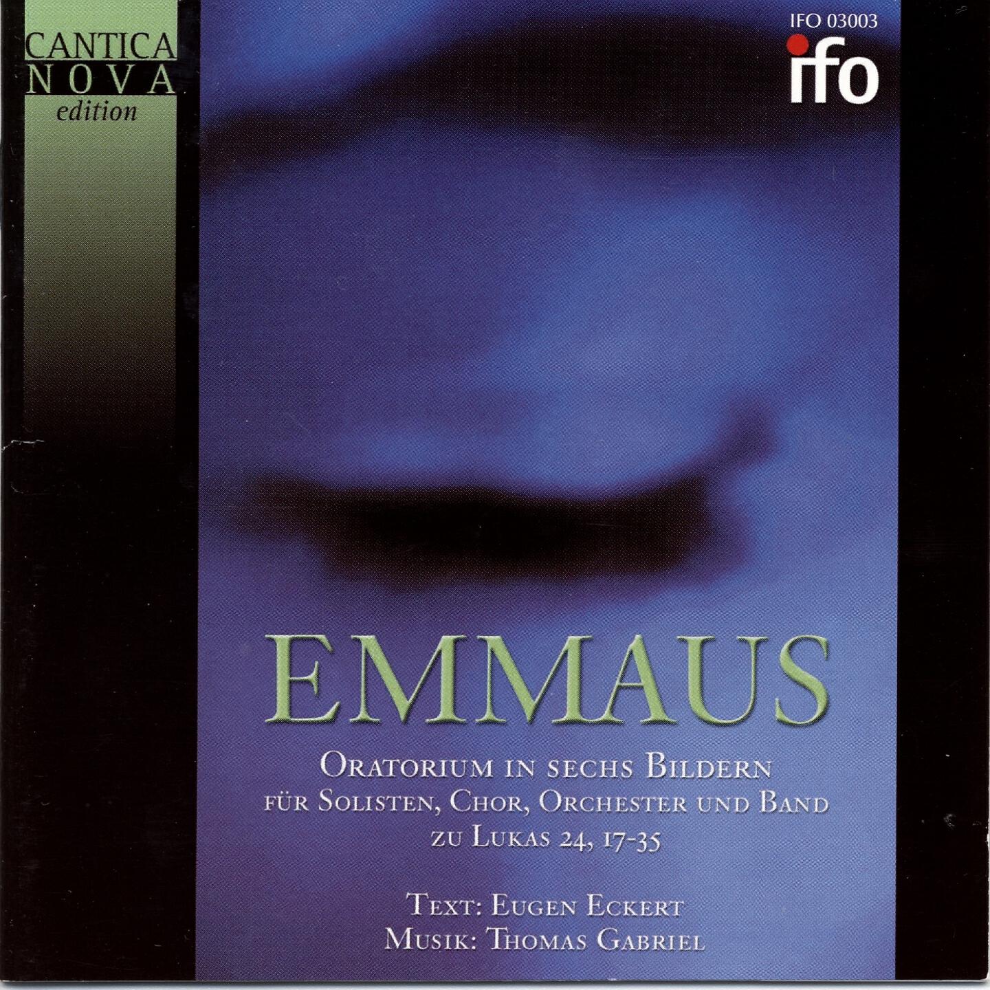 Emmaus-Chor - Emmaus - Oratorium in sechs Bildern zu Lukas 24,17-35: Emmaus