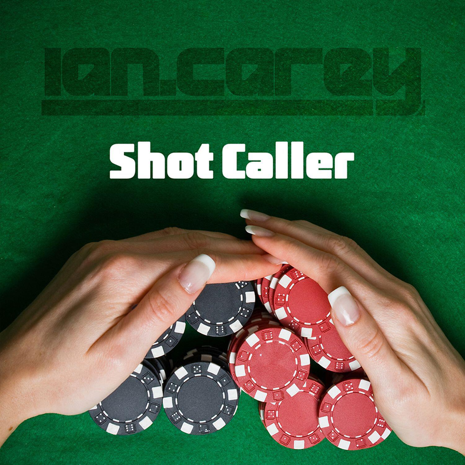 Ian Carey - Shot Caller (Radio Edit)