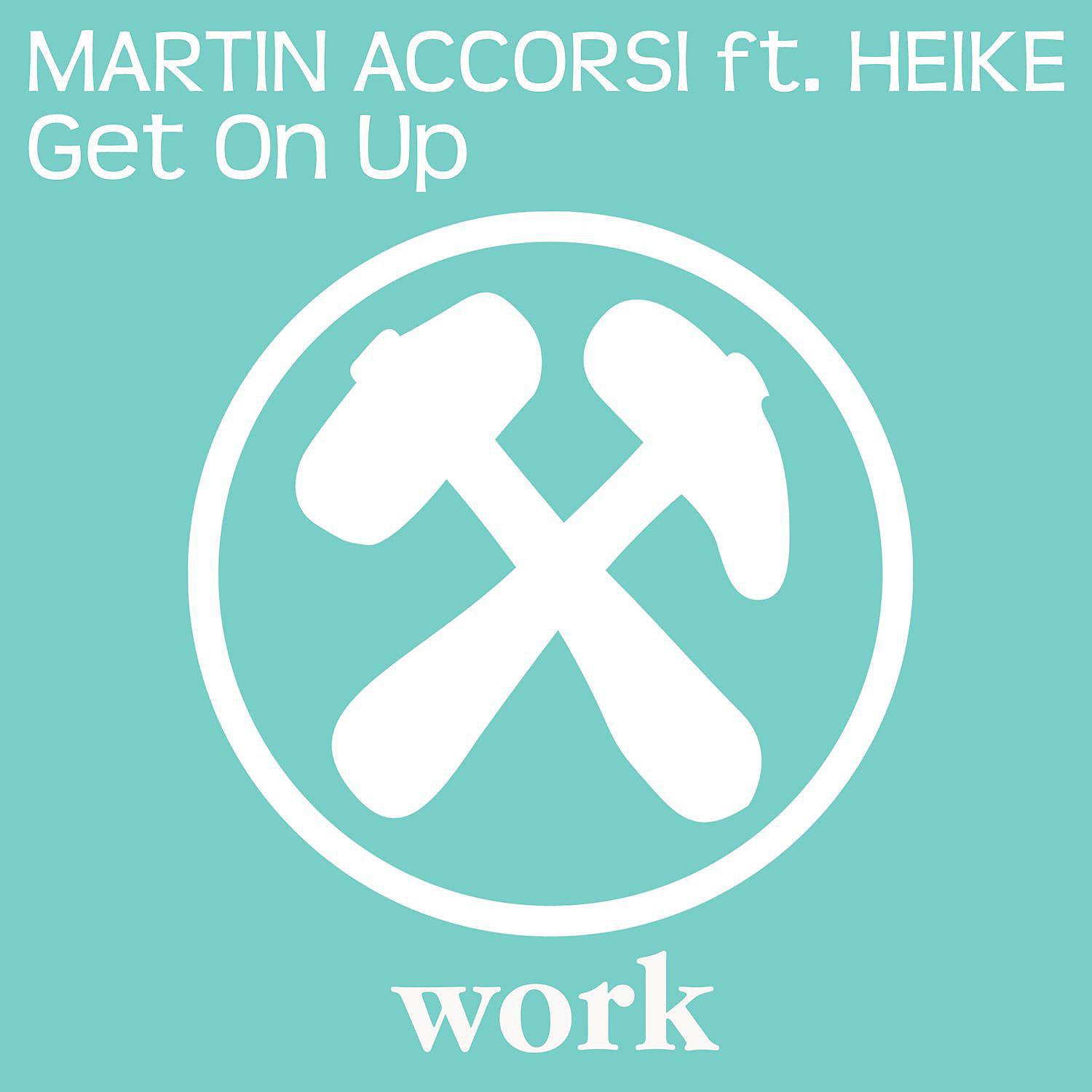 Постер альбома Get On Up (feat. Heike)
