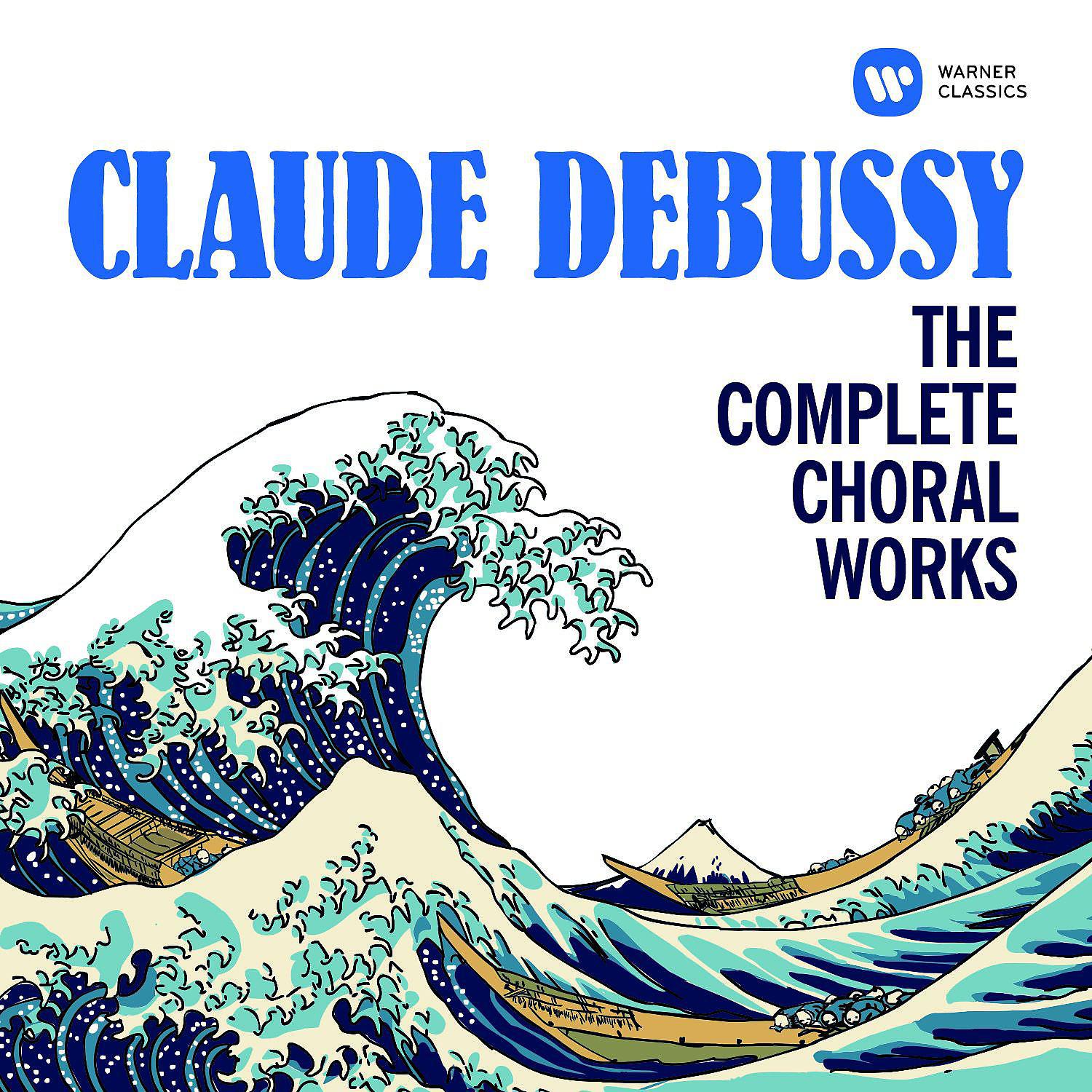 Постер альбома Debussy: The Complete Choral Works