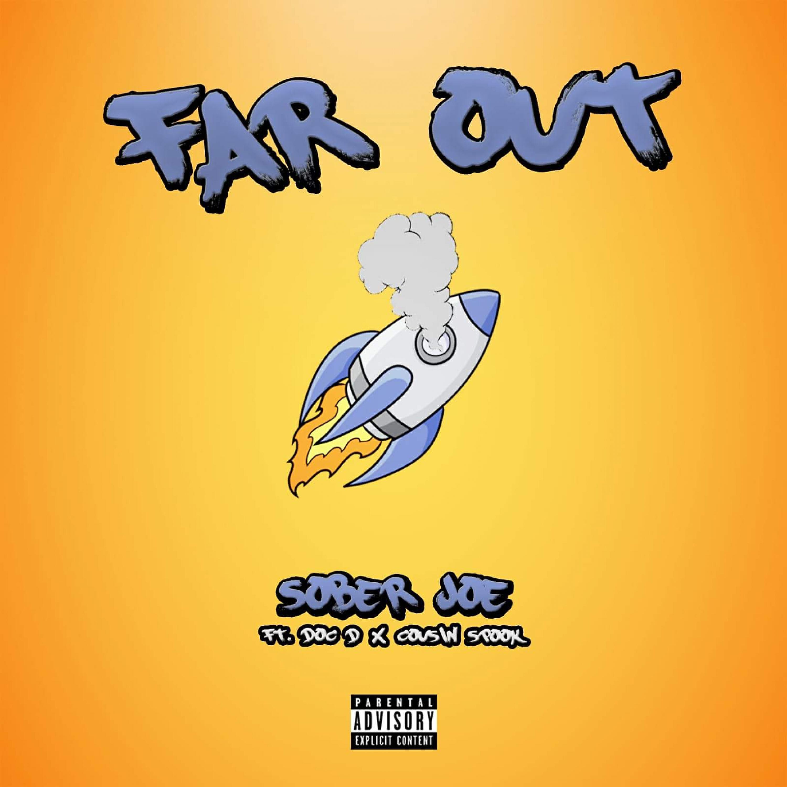Sober Joe - Far Out (feat. Doc D & Cousin Spook)