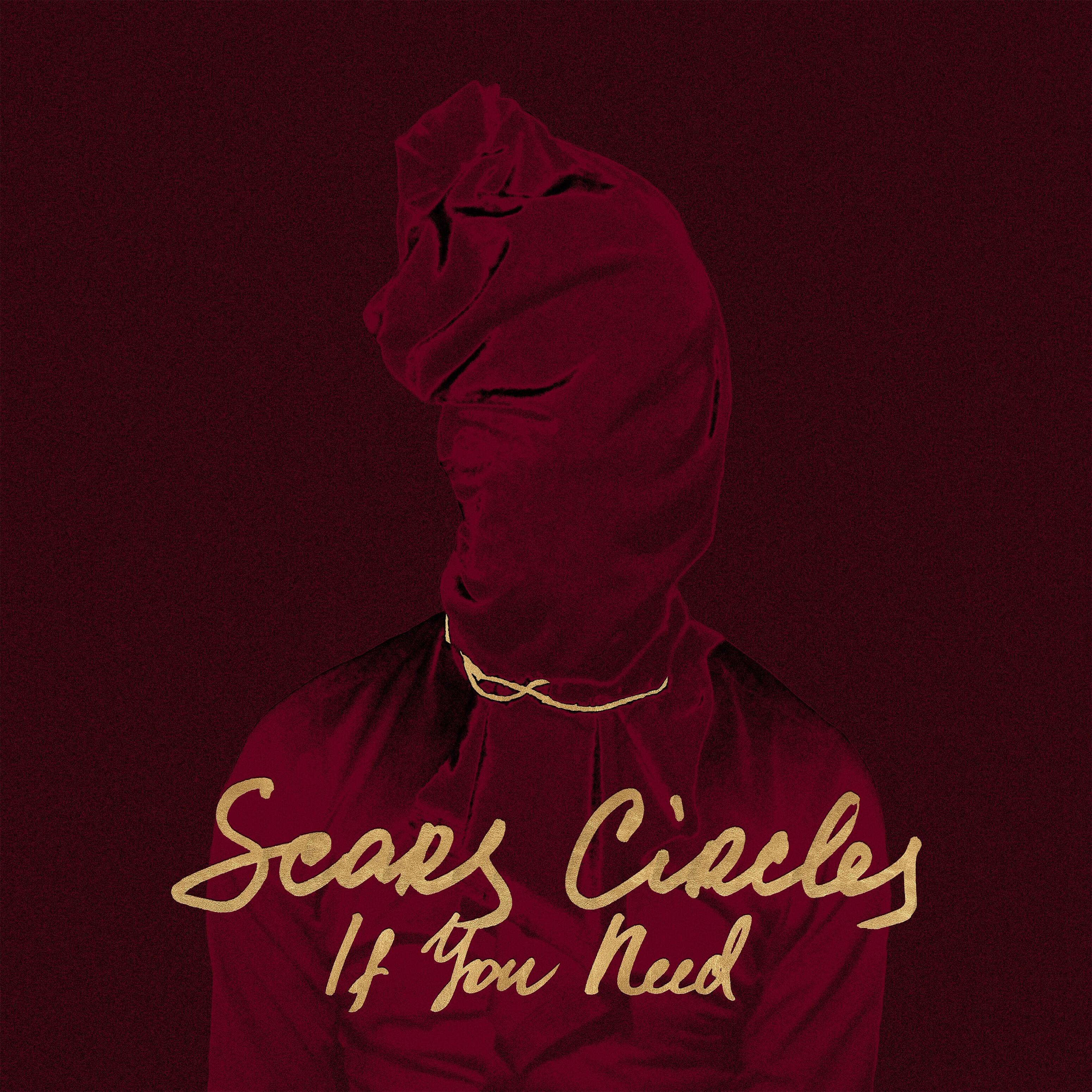 Scars Circles - If You Need