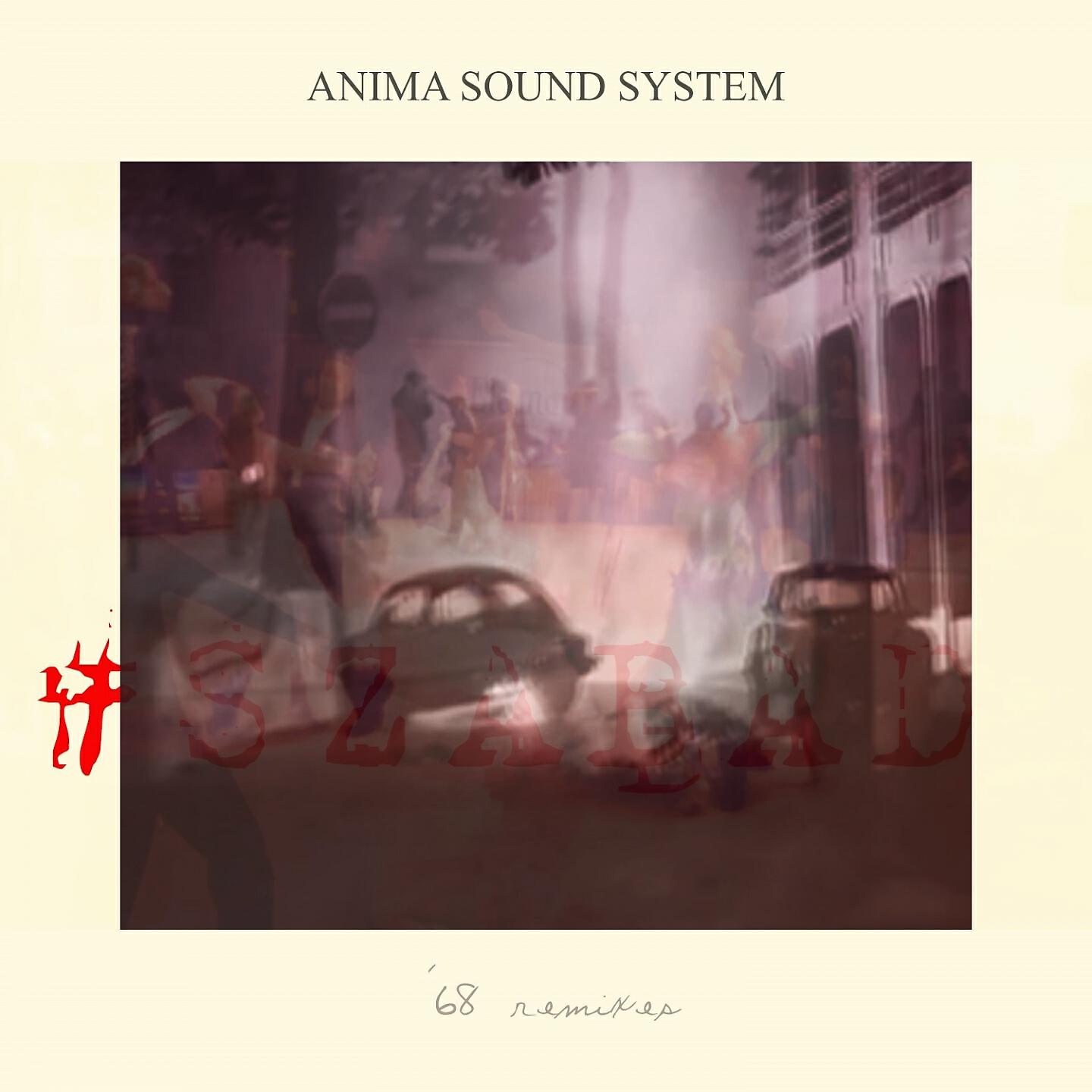 Anima Sound System - '68 (Nem Túl Kemény Budai Remix)