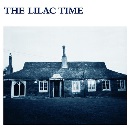 The Lilac Time - Too Sooner Late Than Better