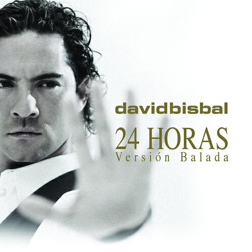 David Bisbal - 24 Horas (Versión Balada)