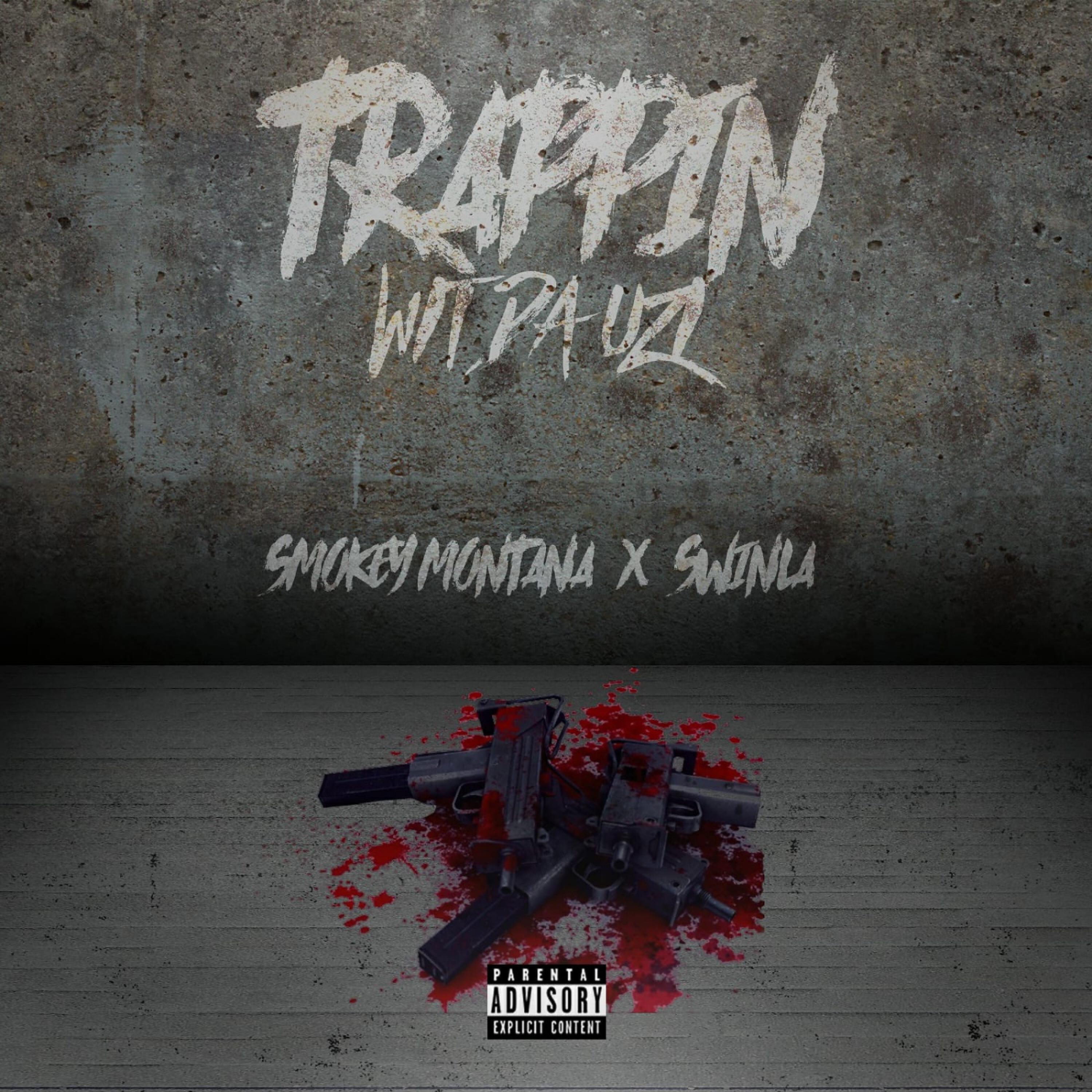 Smokey Montana - Trappin wit da Uzi (feat. Swinla)