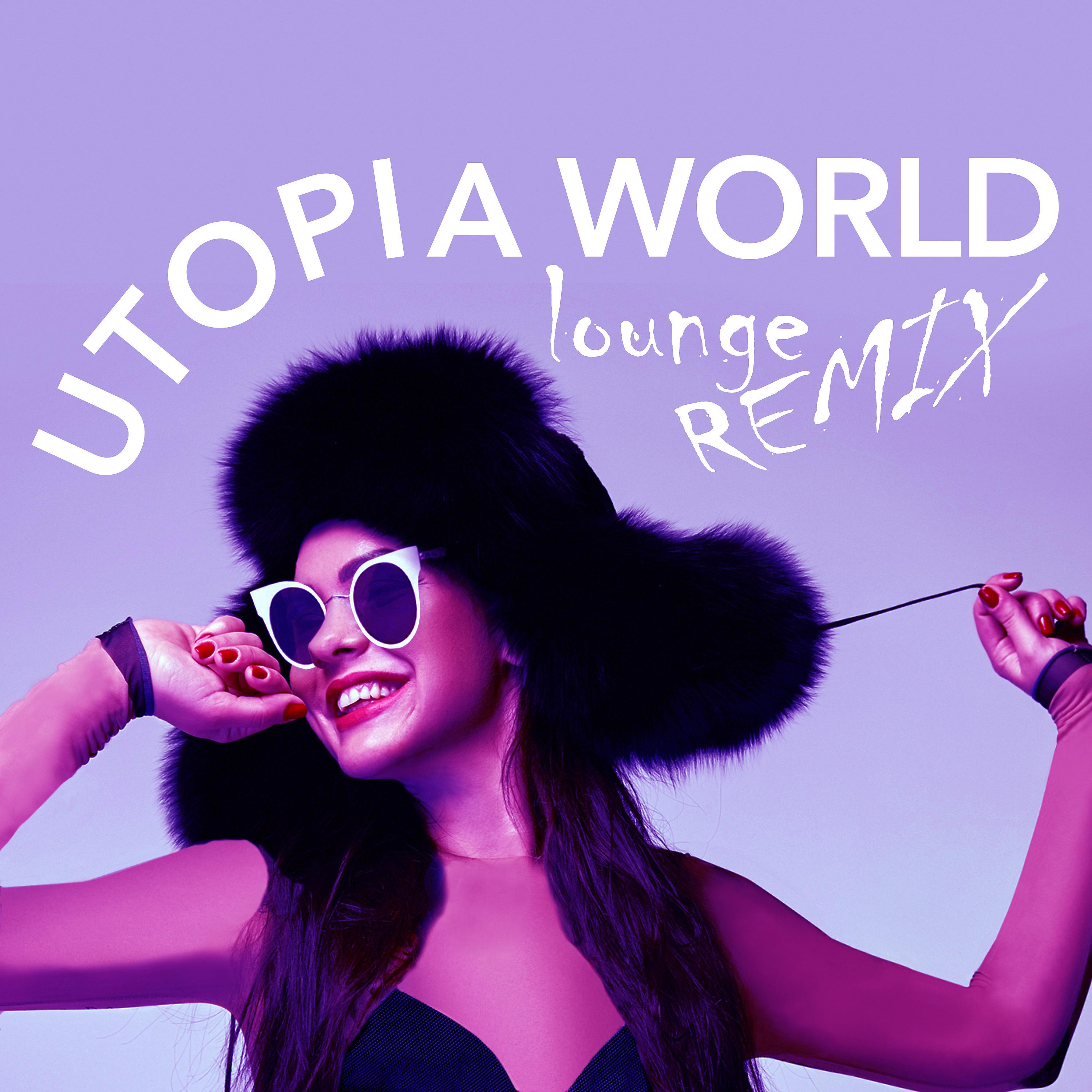 Постер альбома Utopia World (Dj Jedy Lounge Remix)