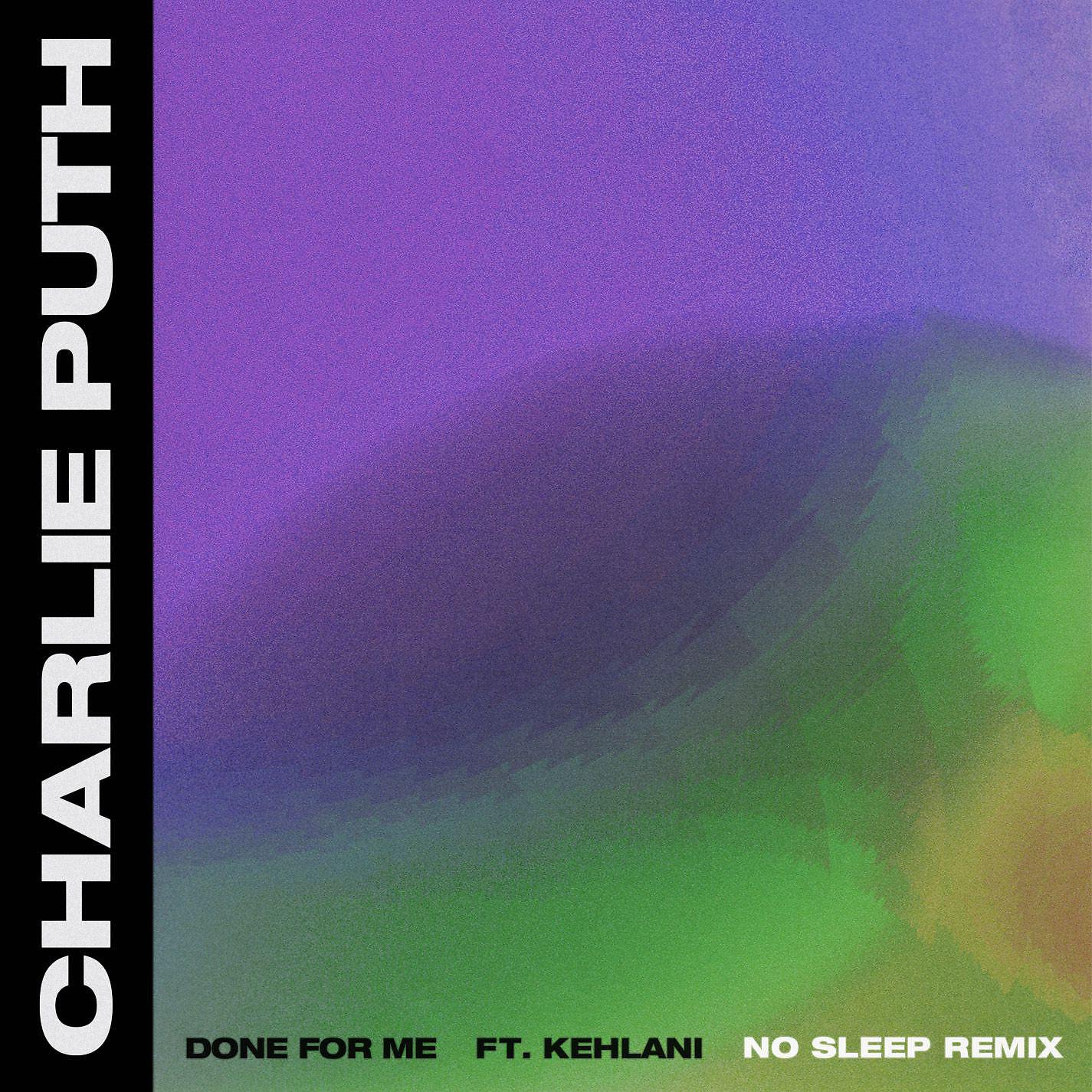 Постер альбома Done for Me (feat. Kehlani) [No Sleep Remix]