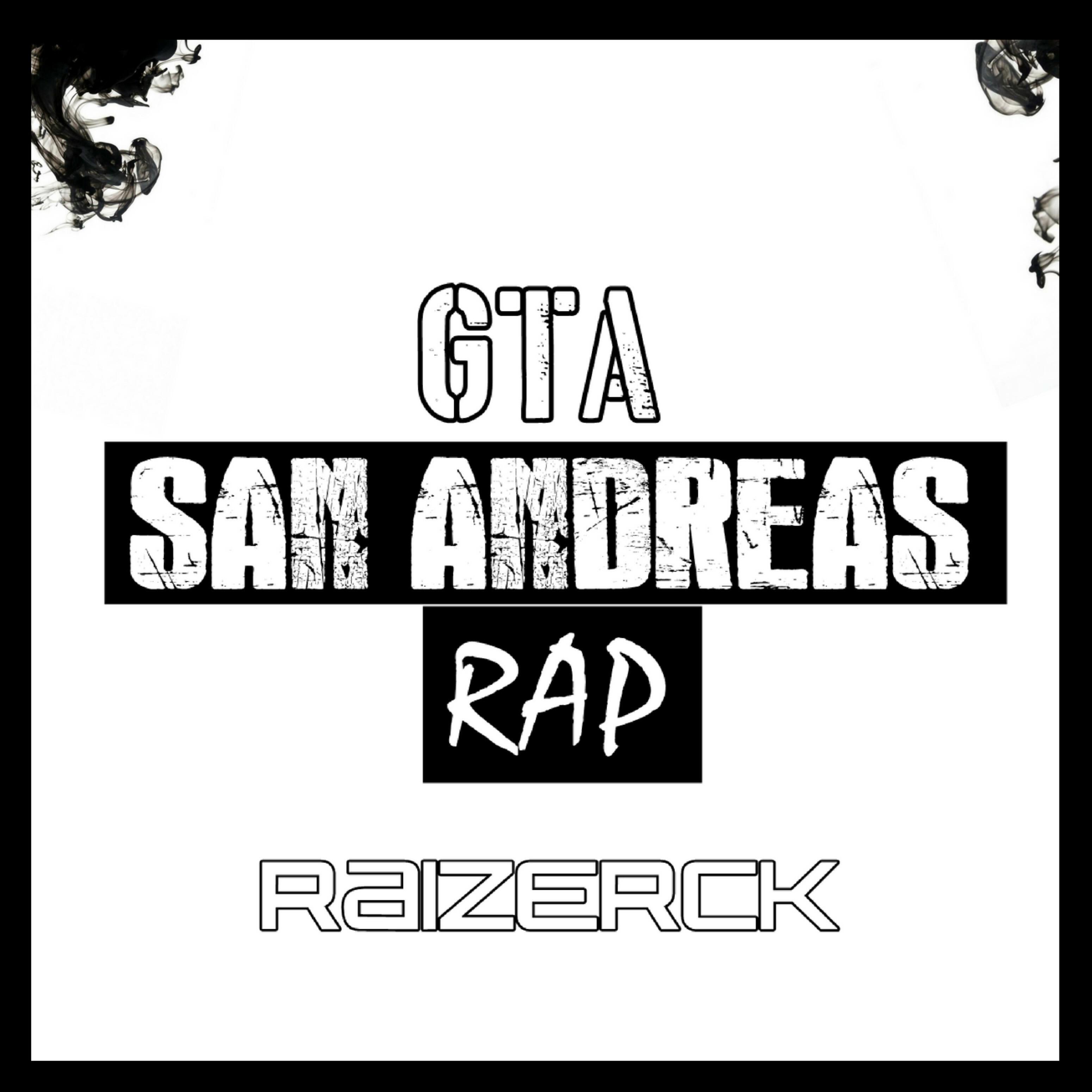Raizerck - Gta San Andreas Rap