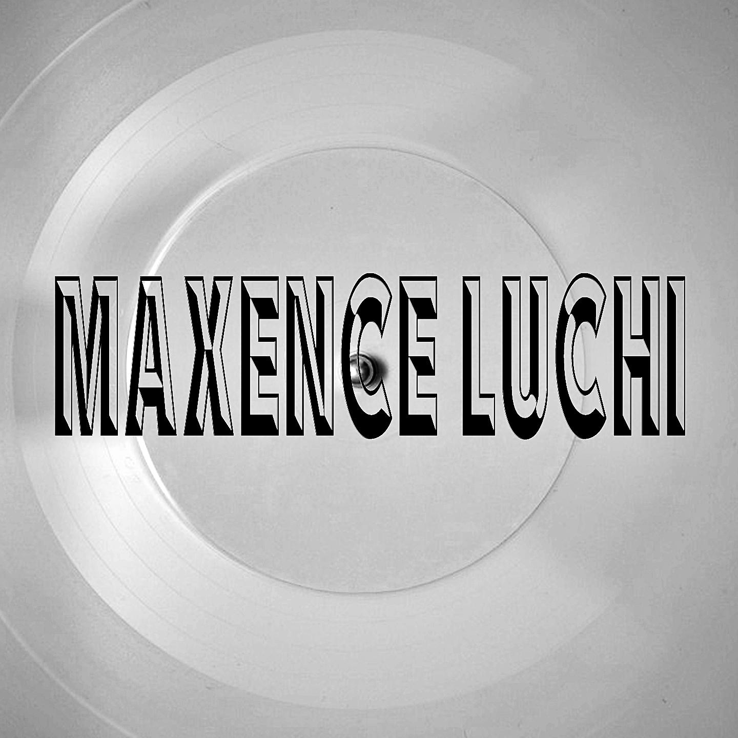 Постер альбома Maxence Luchi