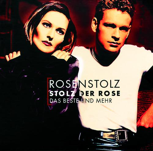 Постер альбома Stolz der Rose - Das Beste und mehr