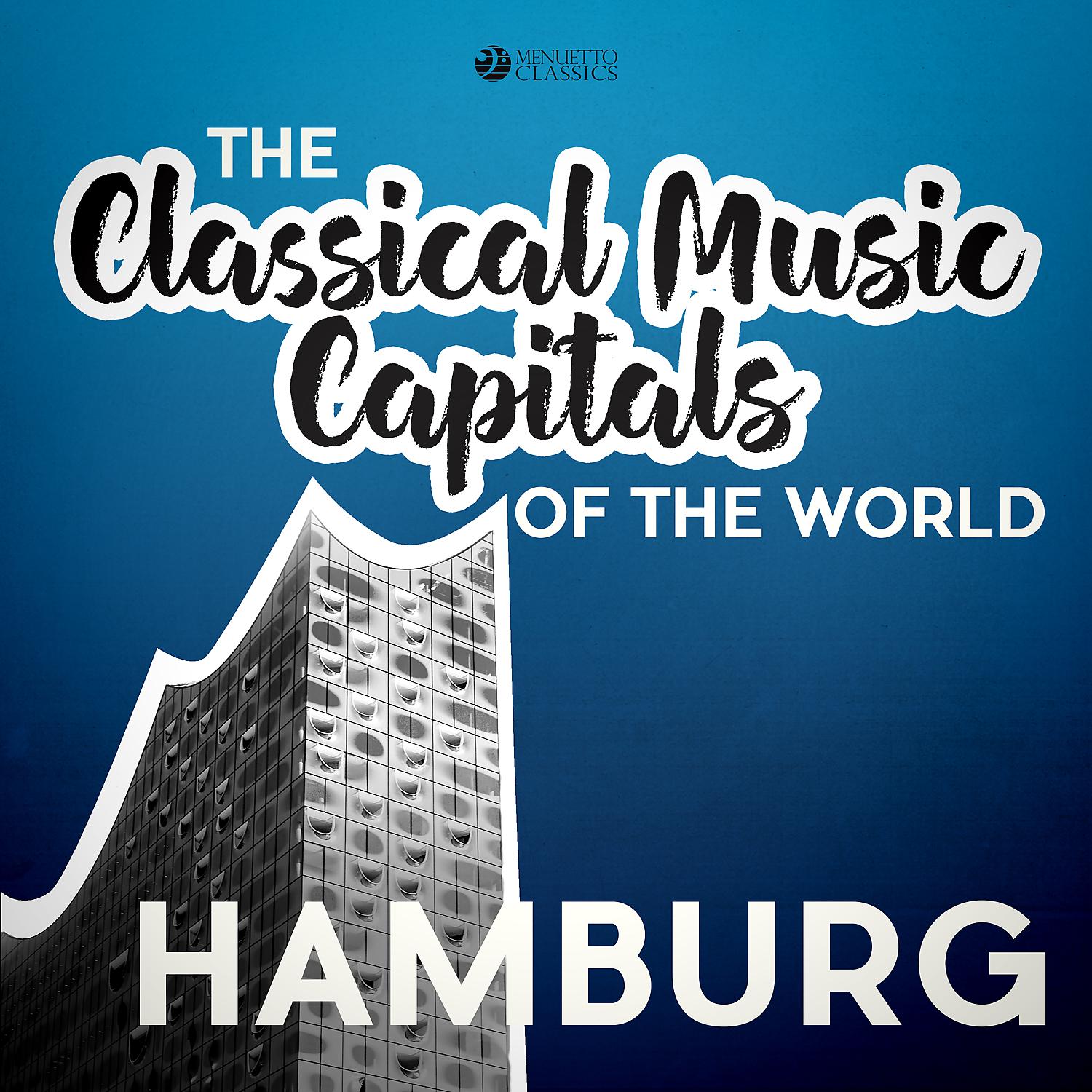 Постер альбома Classical Music Capitals of the World: Hamburg