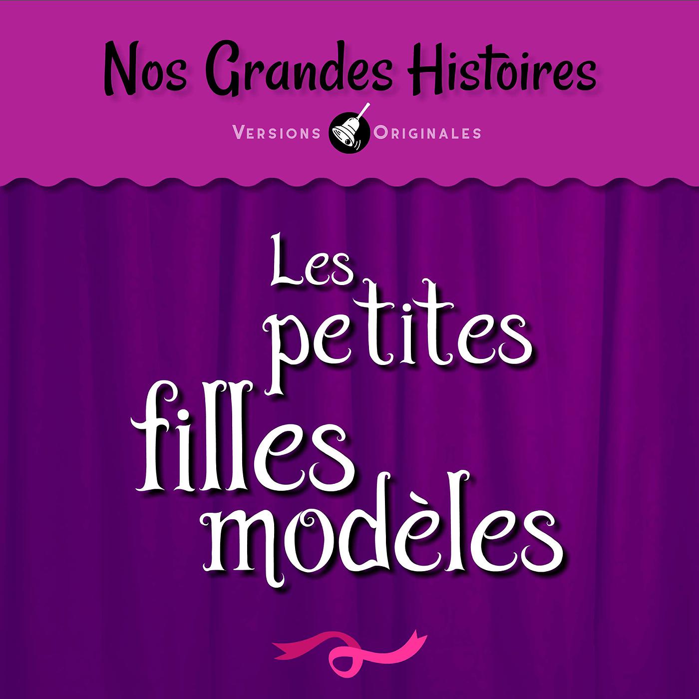 Постер альбома Nos grandes histoires : Les petites filles modèles