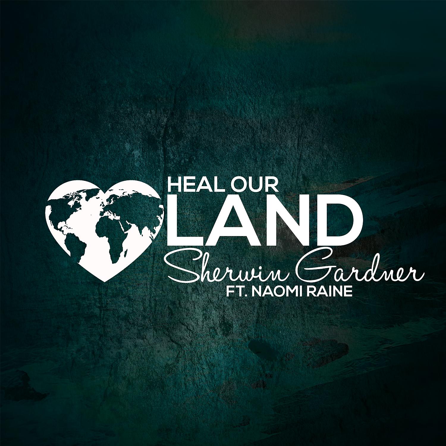 Постер альбома Heal Our Land (feat. Naomi Raine) [Live]