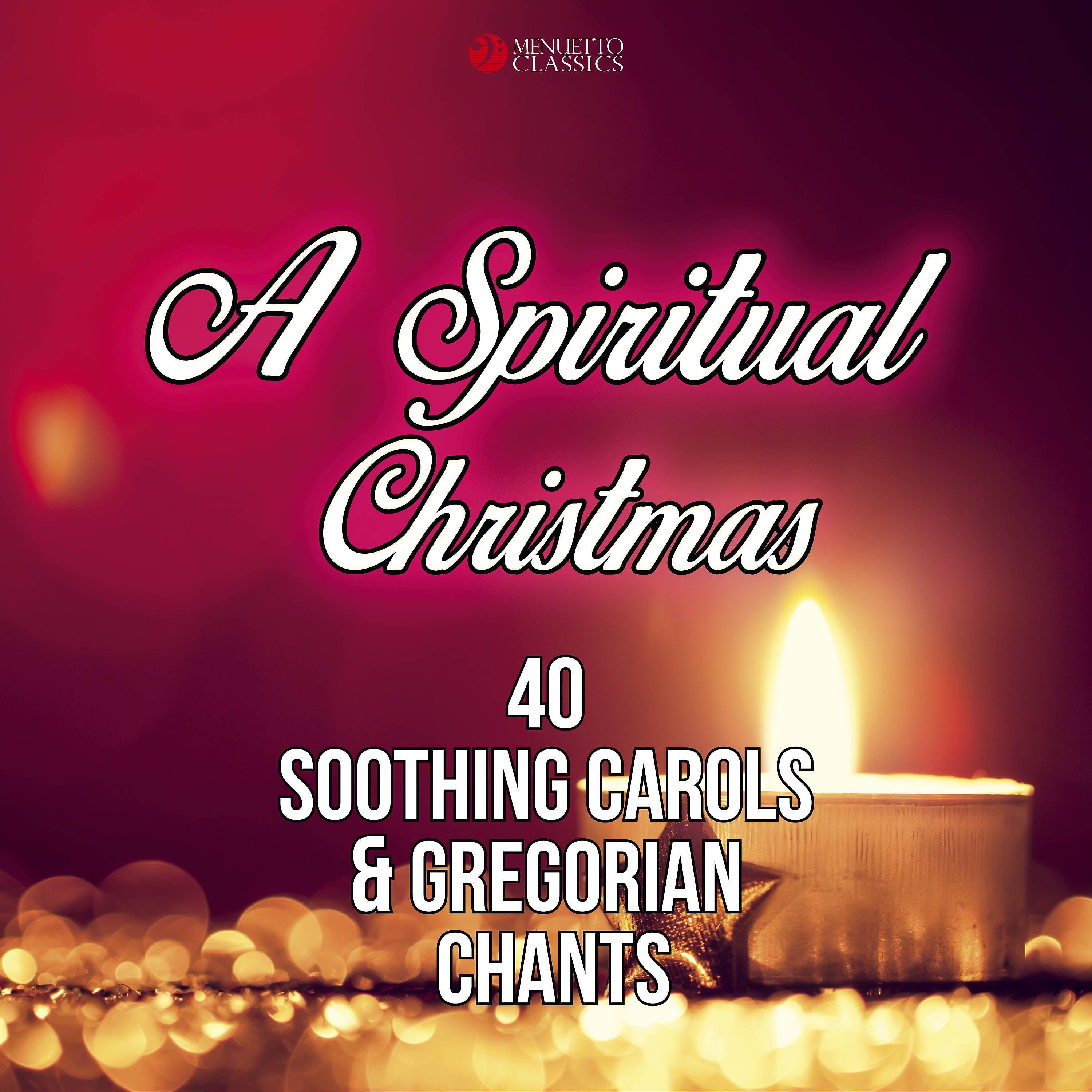 Постер альбома A Spiritual Christmas (40 Soothing Carols and Gregorian Chants)