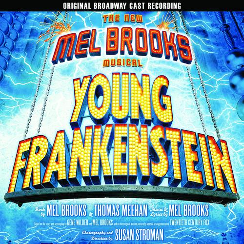 Постер альбома The New Mel Brooks Musical - Young Frankenstein