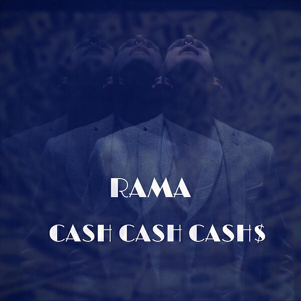 RAMA - CASH, CASH, CASH $