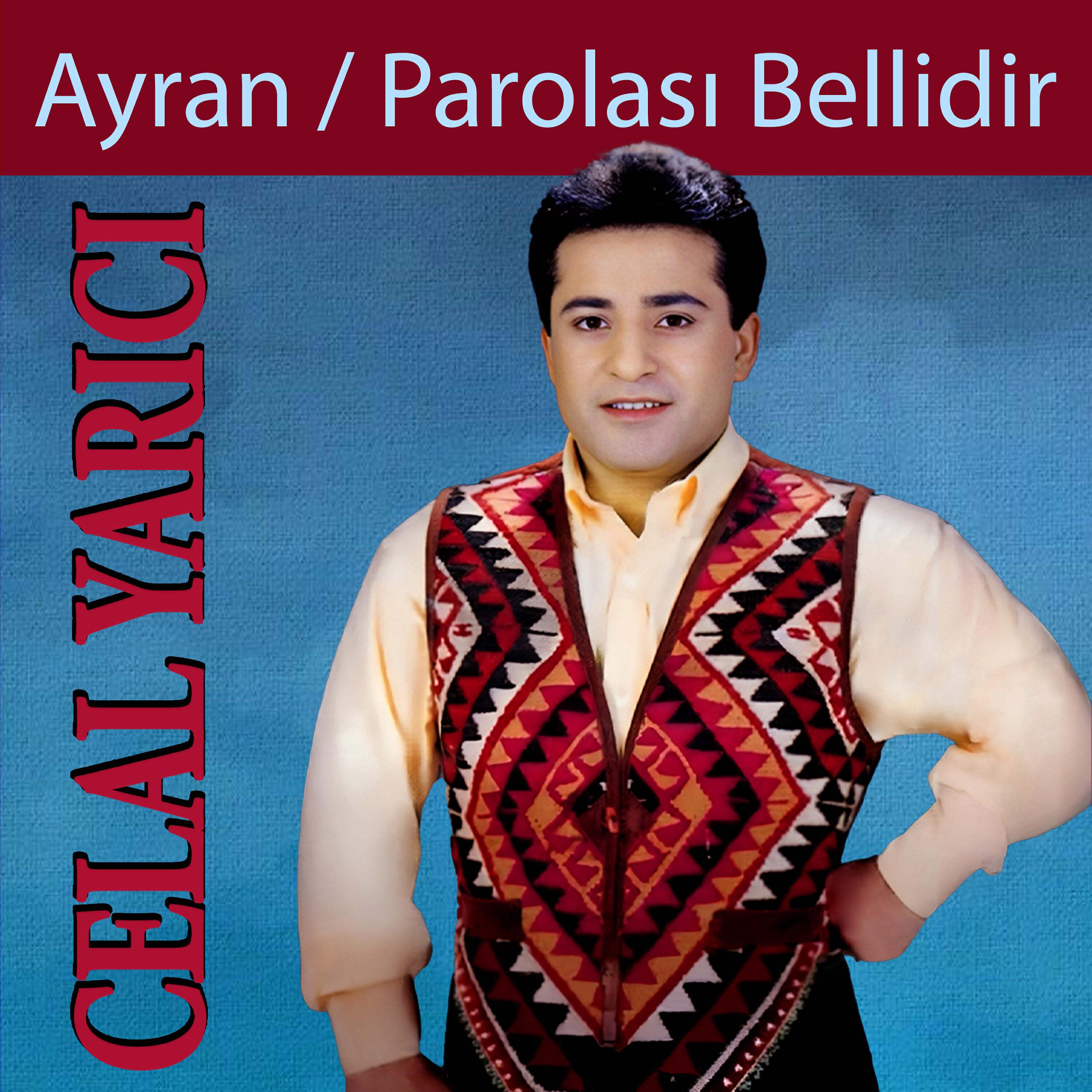 Celal Yarıcı - Hasret Kaldım