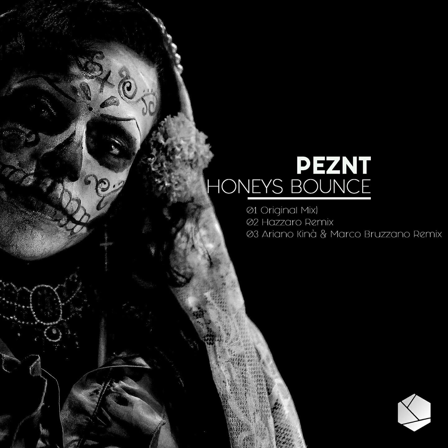 PEZNT - Honeys Bounce (Hazzaro Remix)