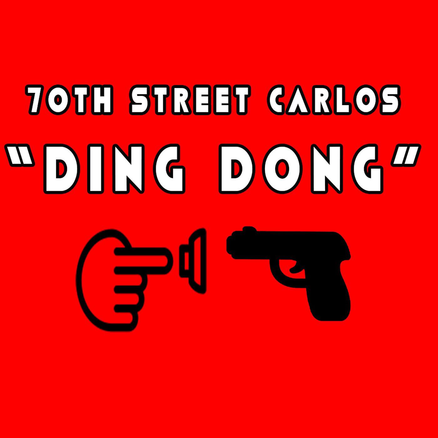 70th Street Carlos - Ding Dong