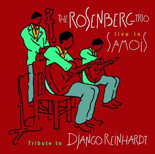 Постер альбома The Rosenberg Trio / Tribute to Django Reinhardt - Live in Samois