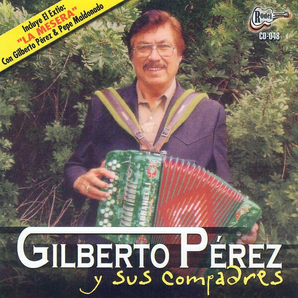 Gilberto Perez - Yo Tenia Una Novia