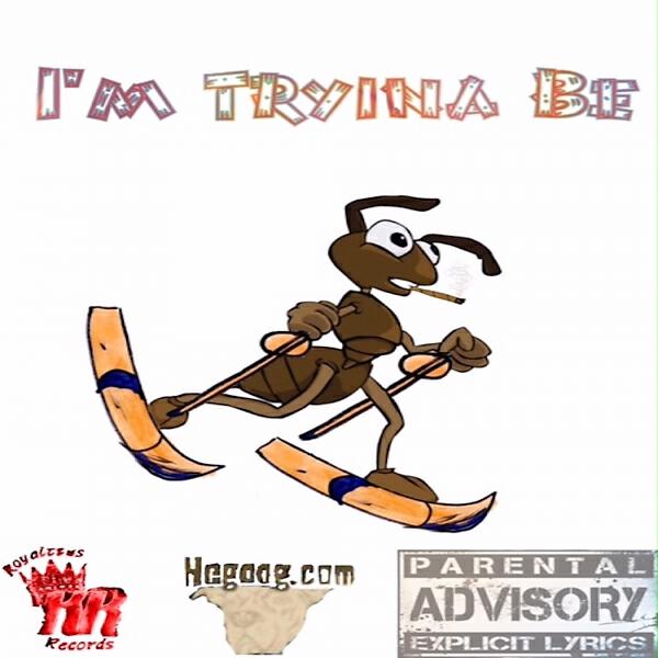 AntSki - I'm Tryina Be