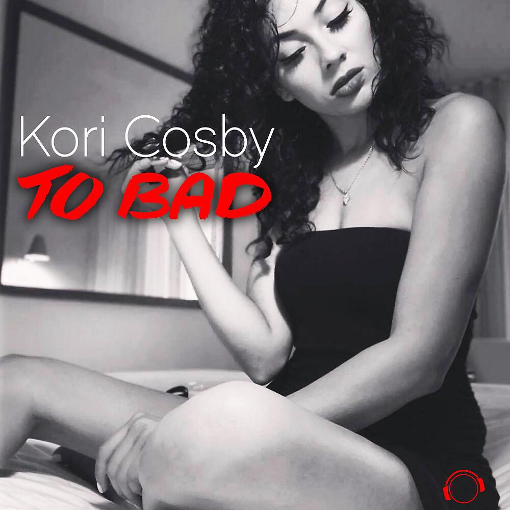 Kori Cosby - To Bad (BlackBonez Remix)