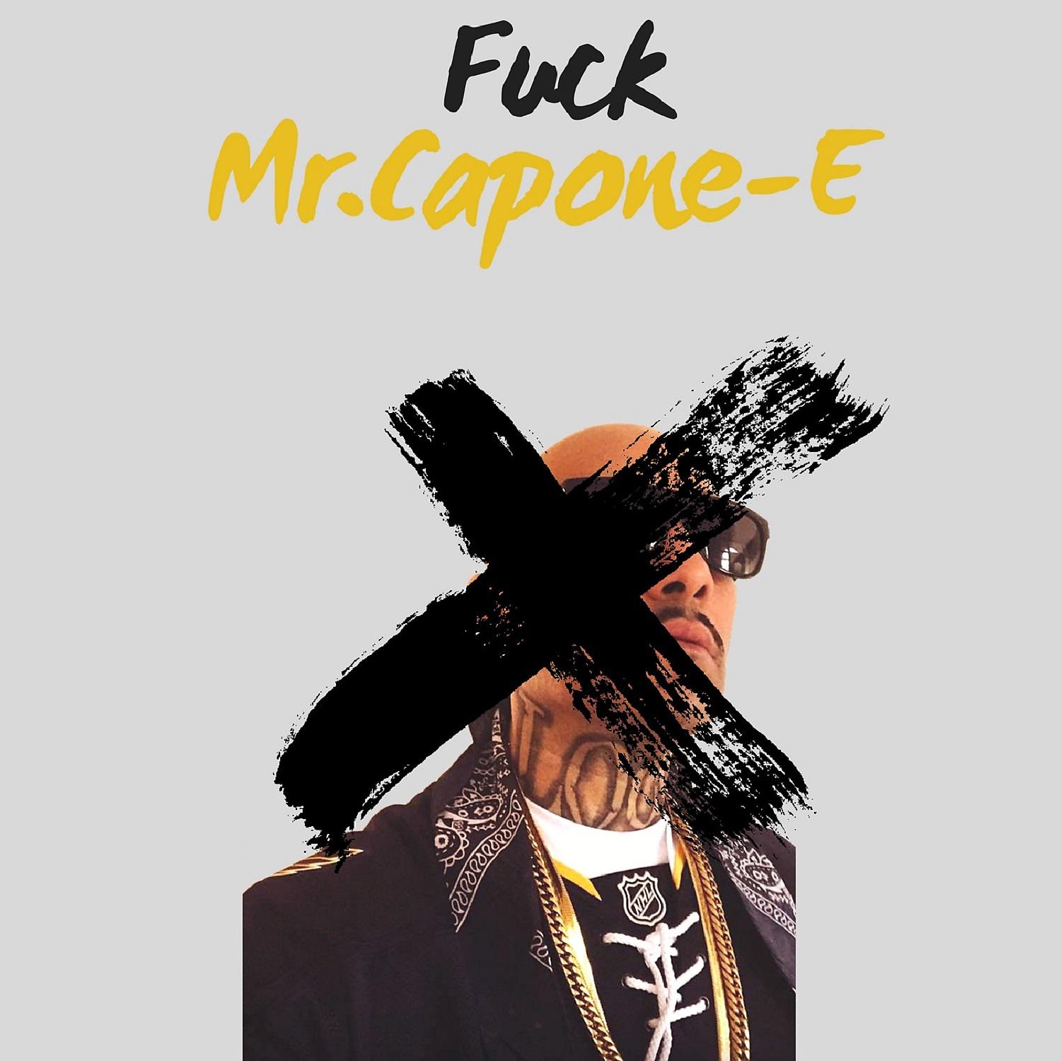 Mr. Capone-E - Fuck Mr. Capone-E