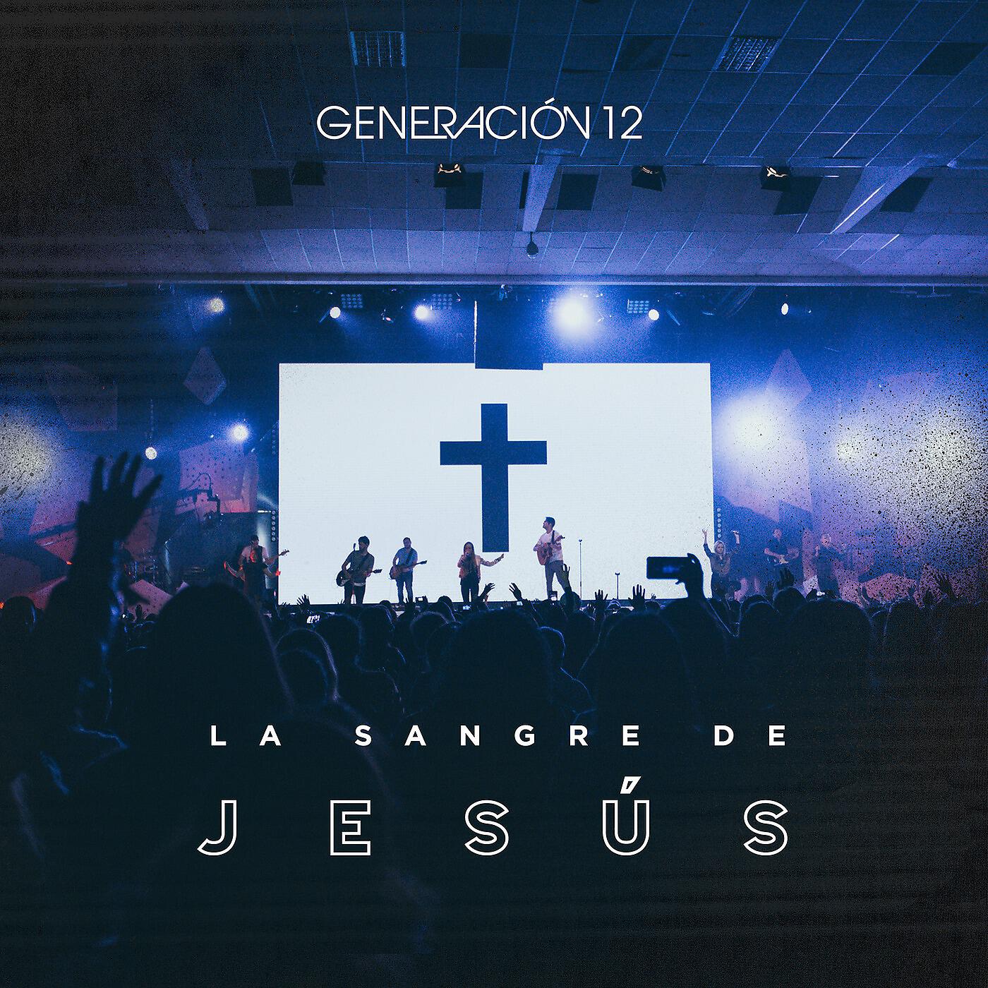Generación 12 - La Sangre De Jesús