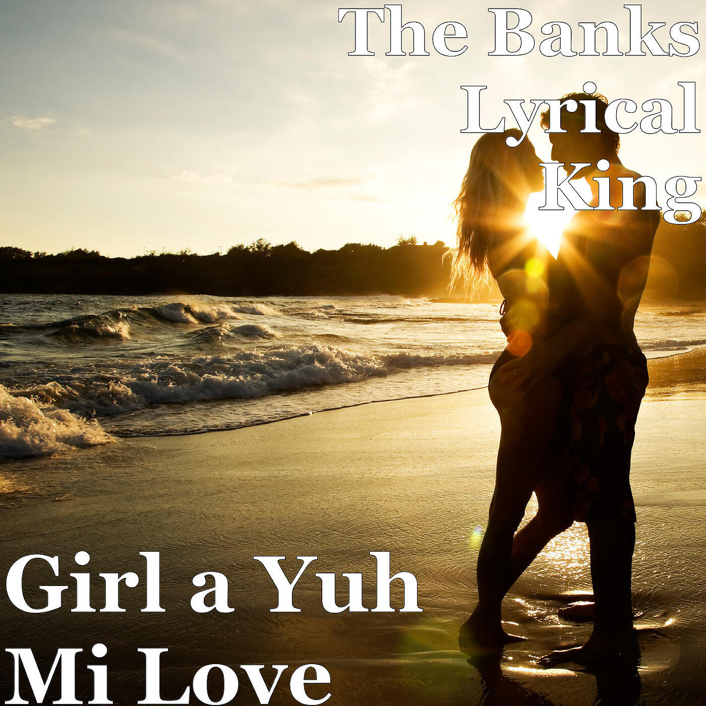 The Banks Lyrical King - Girl a Yuh Mi Love