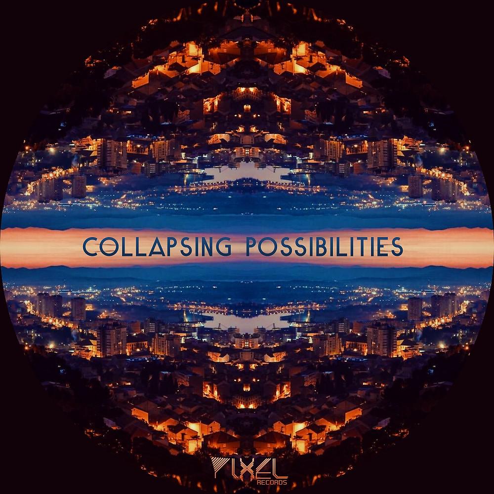 Постер альбома Collapsing Possibilities