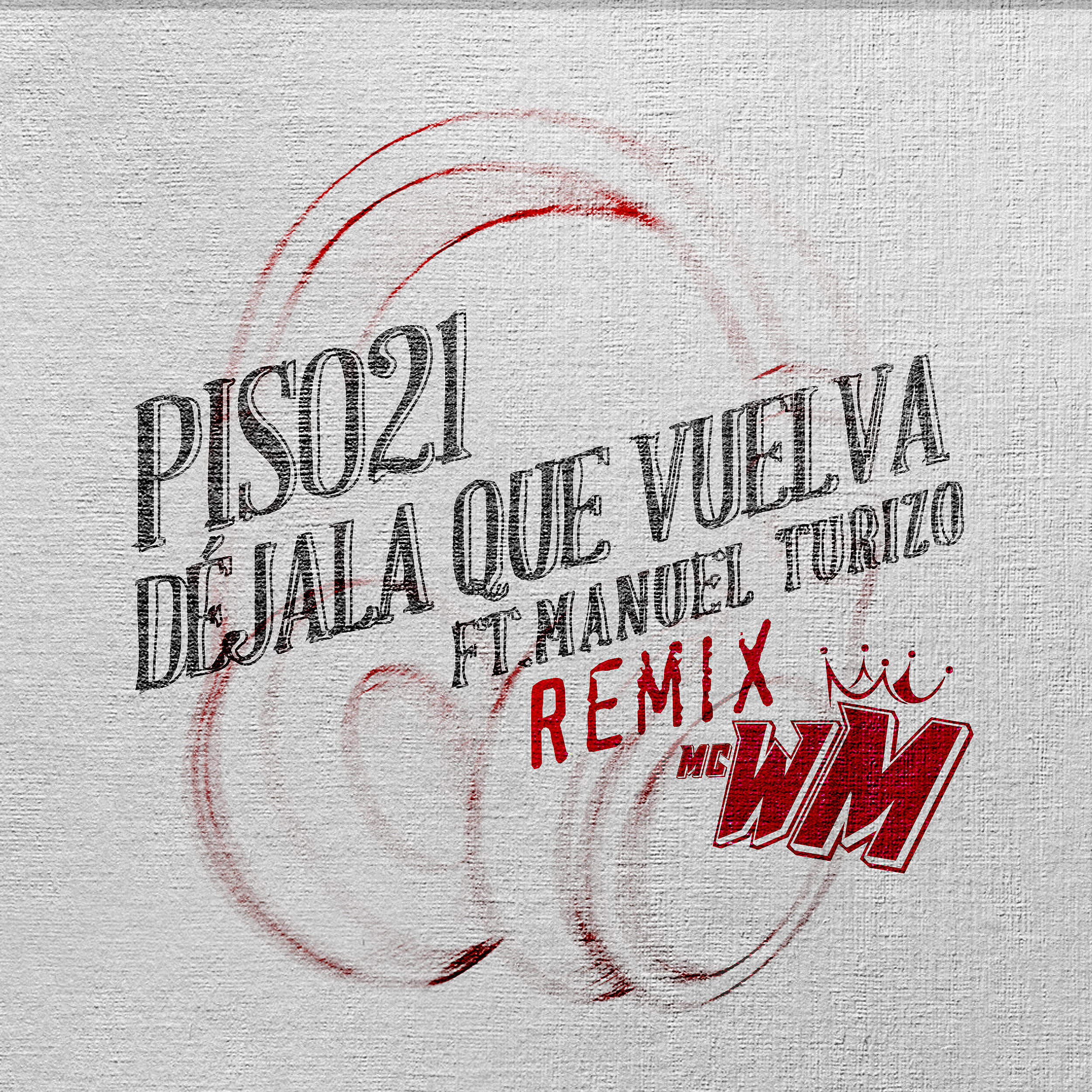 Piso 21 - Déjala Que Vuelva (feat. Manuel Turizo) [MC WM Remix]