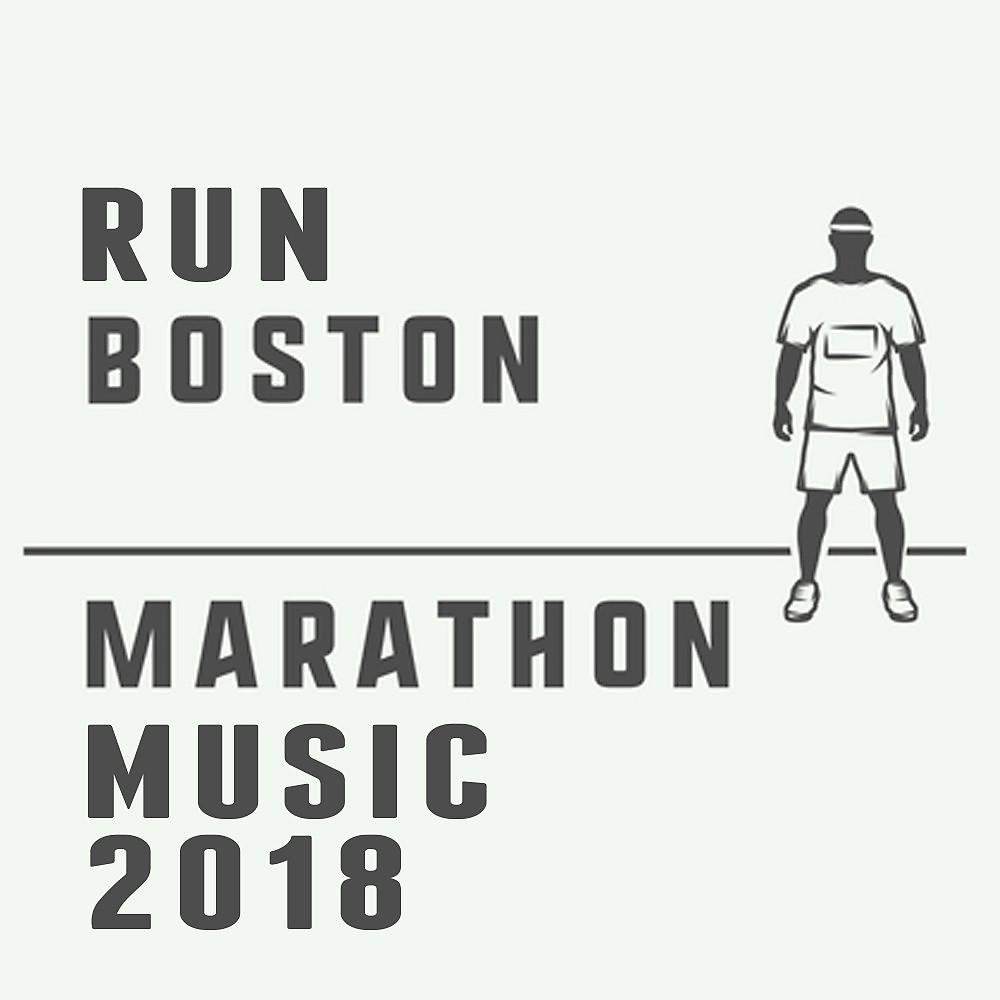 Постер альбома Run Boston: Marathon Music 2018