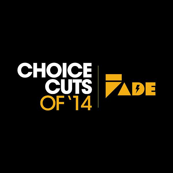 Постер альбома Fade Records Choice Cuts Of '14