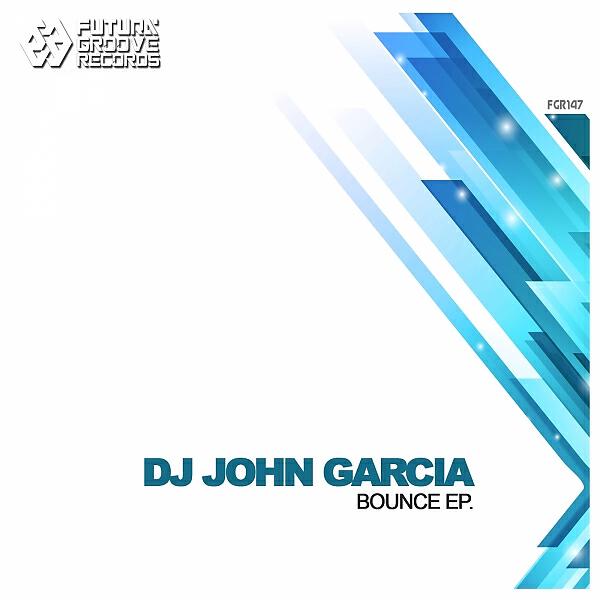 DJ John Garcia - Bounce (Original Mix)
