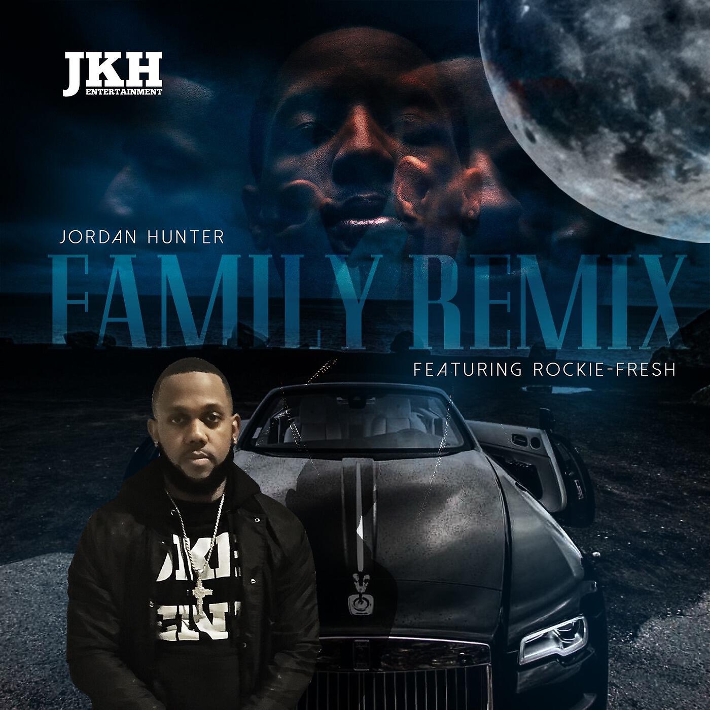 Jordan Hunter - Family Remix