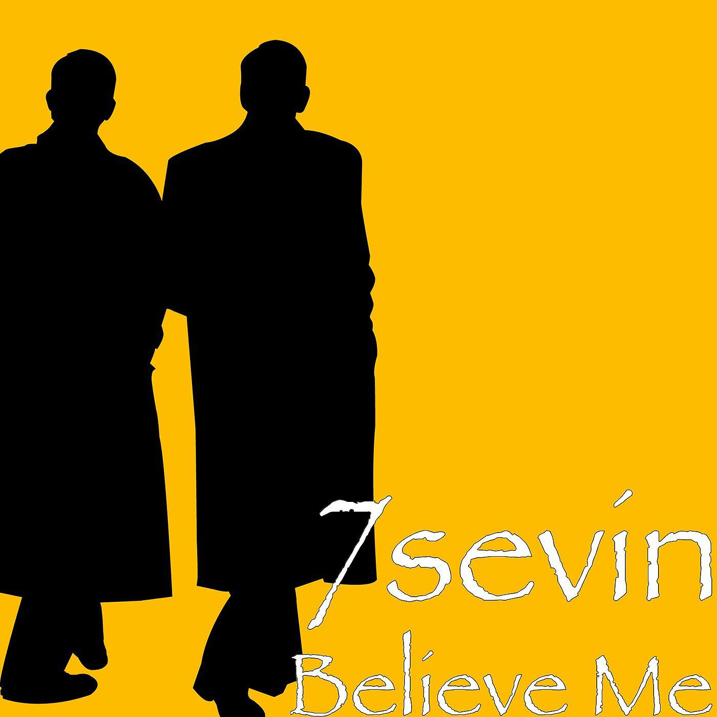 7Sevin - Believe Me