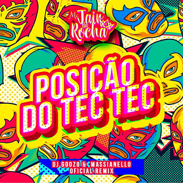 MC Jair Da Rocha - Posição do Tec Tec (DJ Goozo & Massianello Remix)