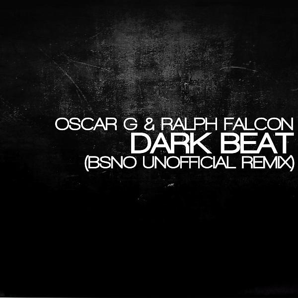 Постер альбома Dark Beat (BSNO Unofficial Remix)