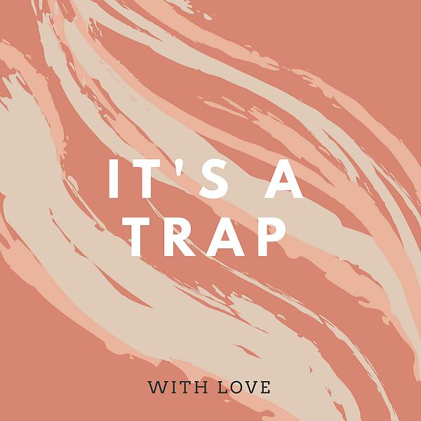 Постер альбома It's A Trap
