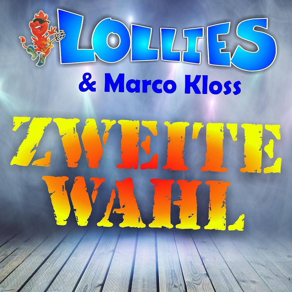 Lollies & Marco Kloss - Zweite Wahl (Ganz egal)
