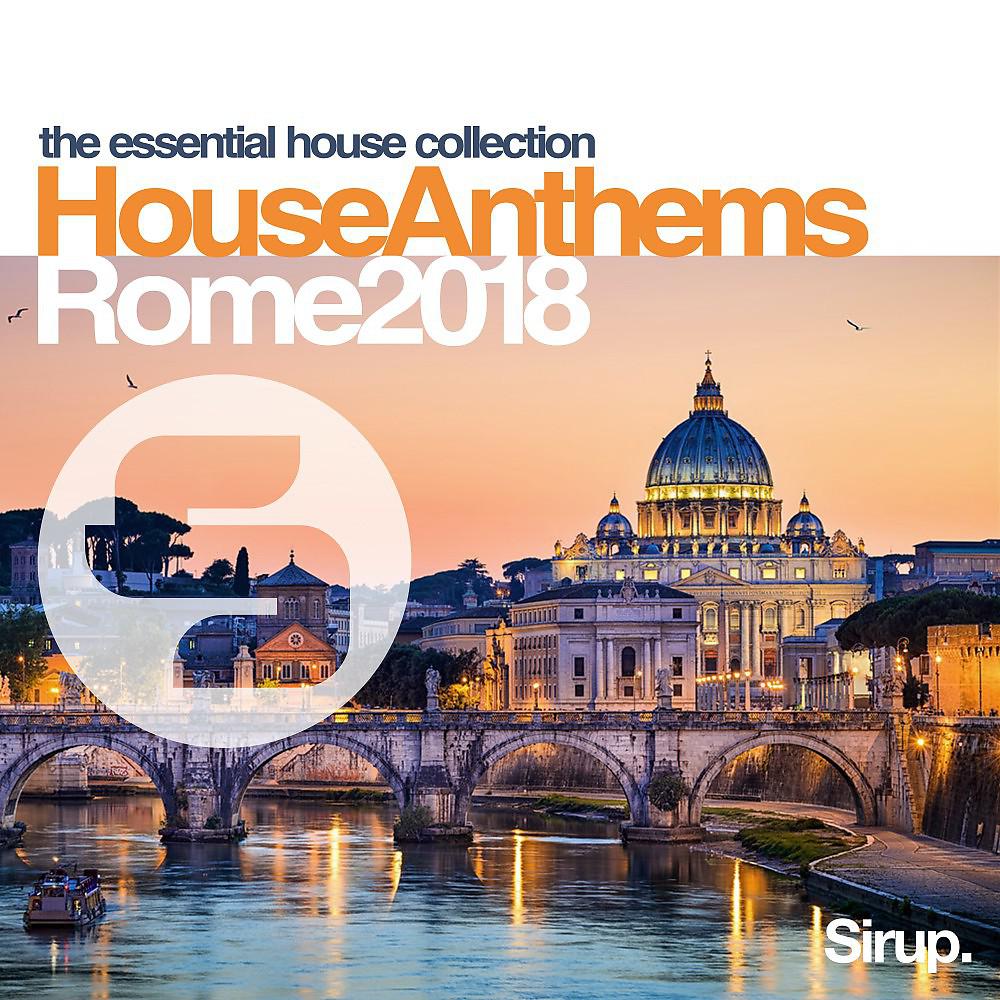 Постер альбома Sirup House Anthems Rome 2018