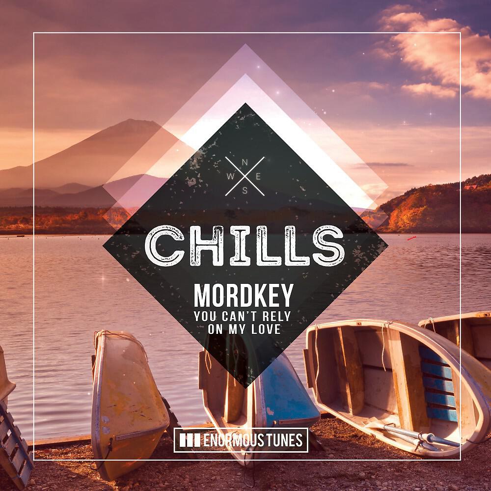Mordkey - You Can't Rely on My Love