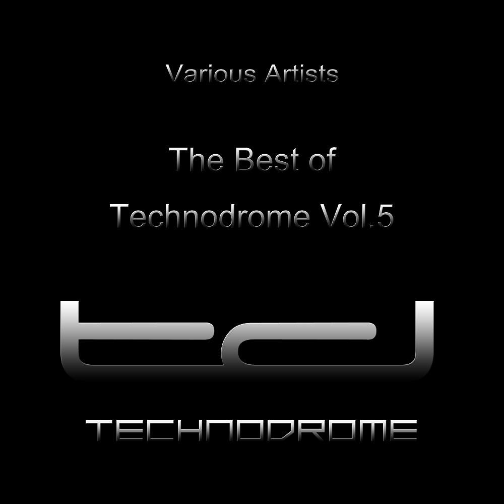 Постер альбома The Best of Technodrome, Vol. 5