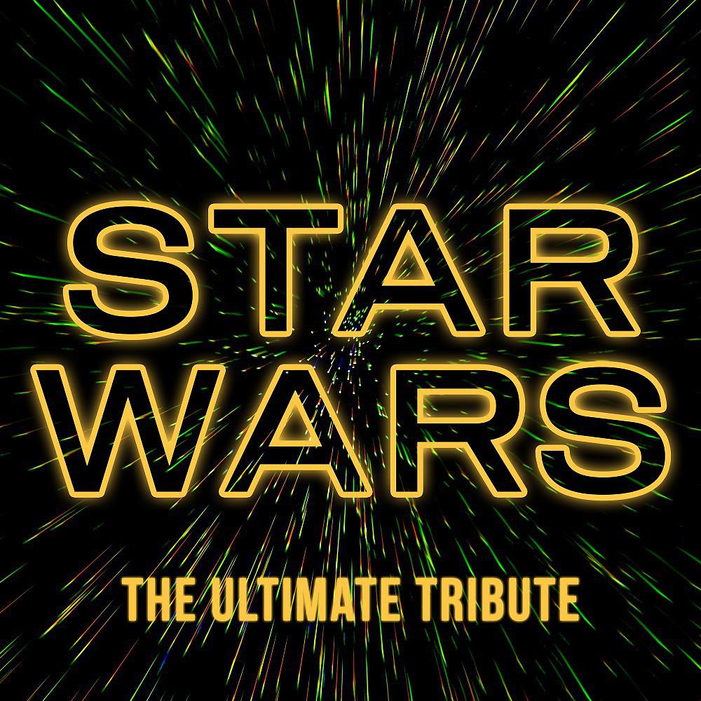Постер альбома Star Wars - The Ultimate Tribute