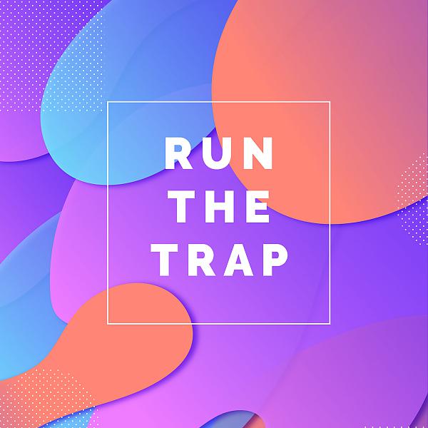 Постер альбома Run The Trap